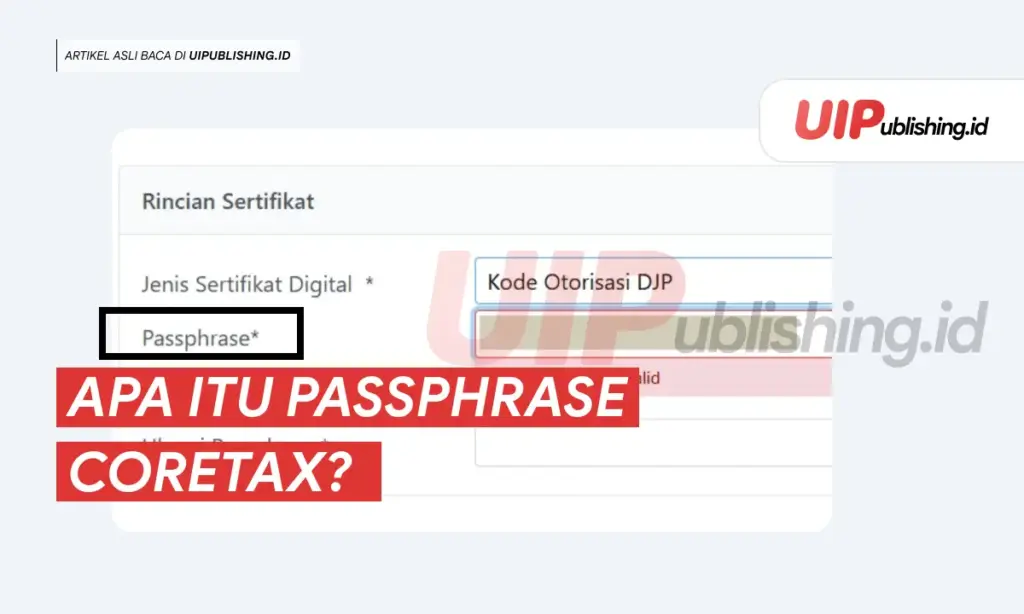 Apa Itu Passphrase Coretax uipublishing.id