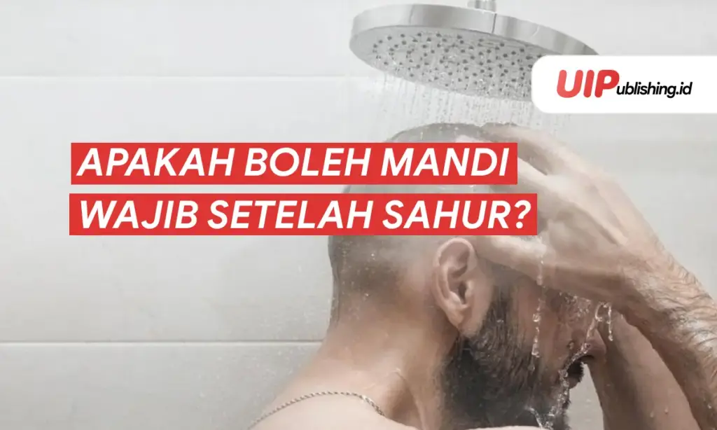 Apakah Boleh Mandi Wajib Setelah Sahur