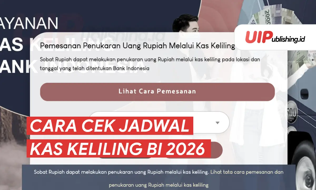 Cara Cek Jadwal Kas Keliling BI 2026 uipublishing.id