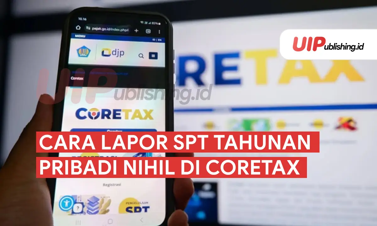 Cara Lapor SPT Tahunan Pribadi Nihil di Coretax