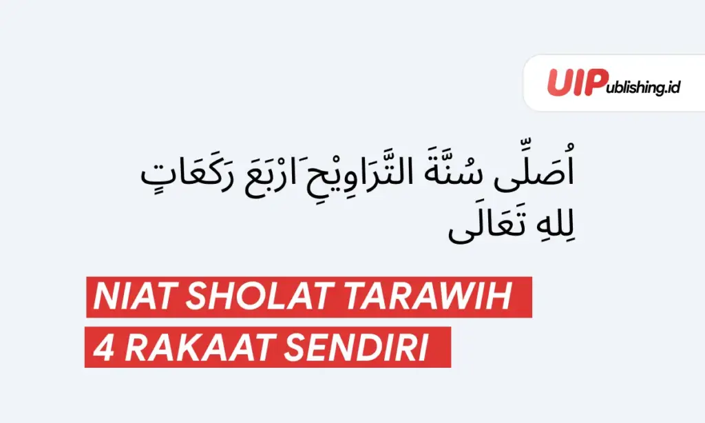 Niat Sholat Tarawih 4 Rakaat Sendiri-UIPublishing.id