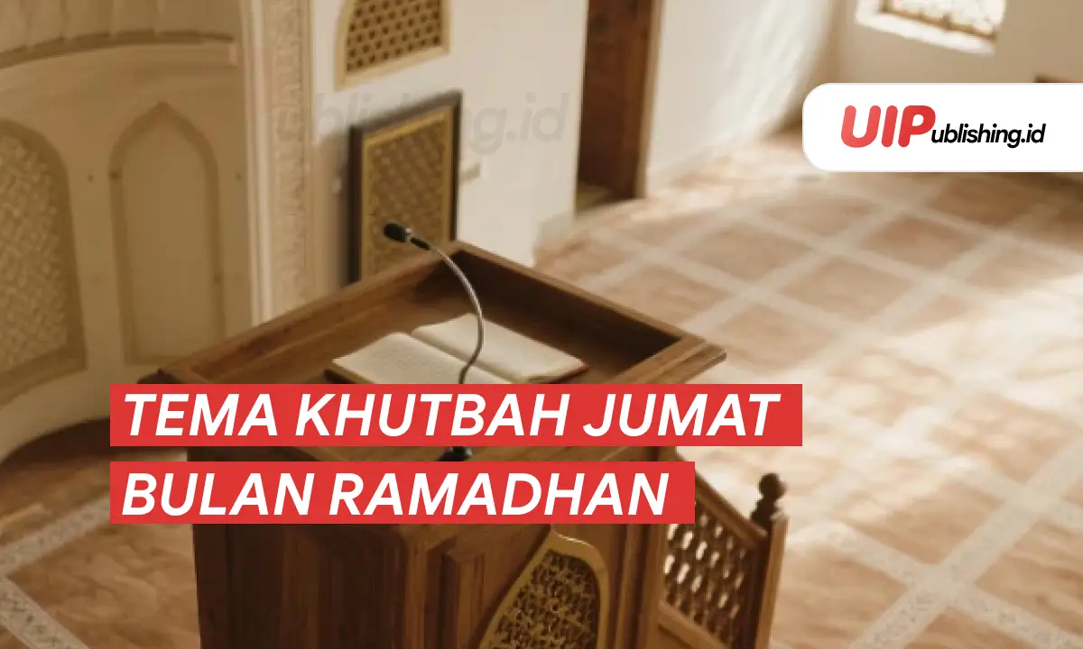 Tema Khutbah Jumat Bulan Ramadhan uipublishing.id