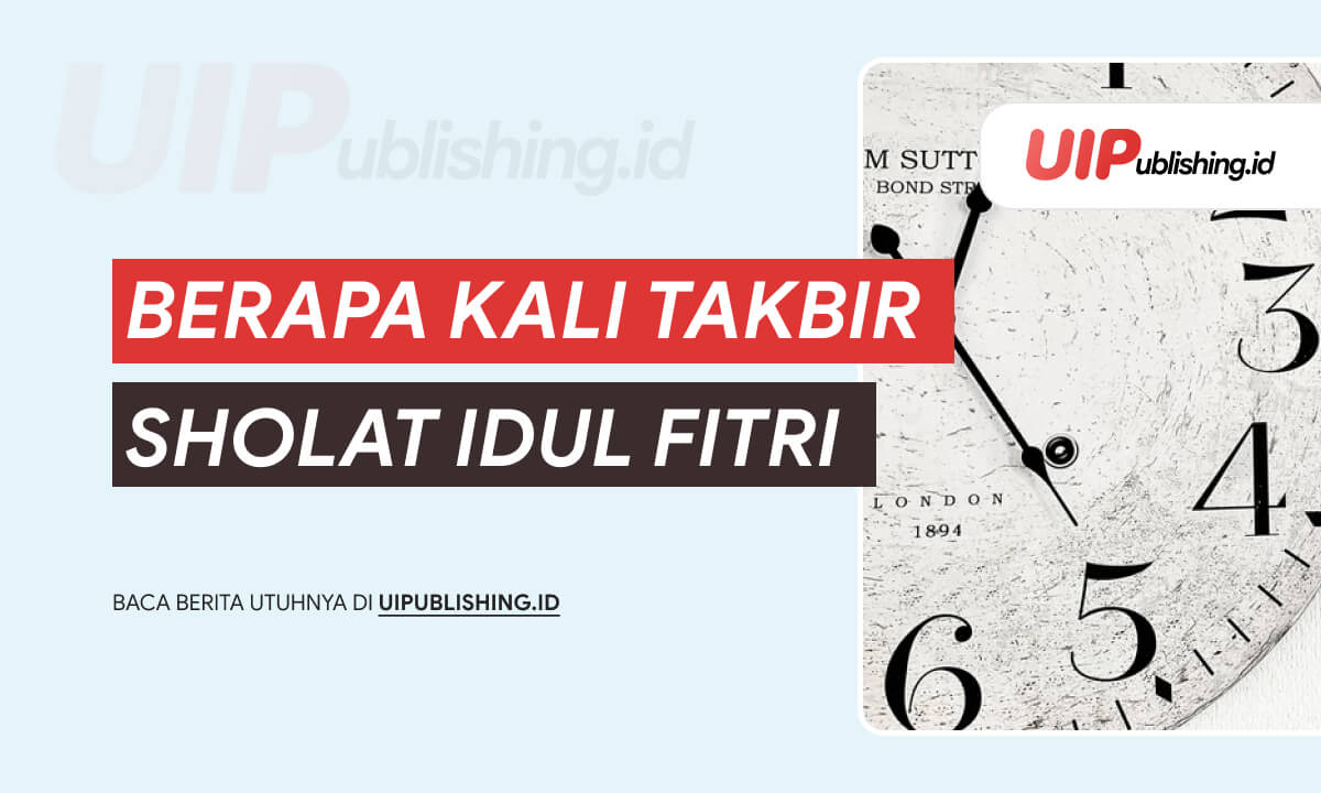 berapa kali takbir sholat idul fitri